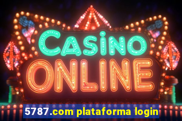 5787.com plataforma login